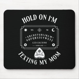 Hold On Im Texting My Mum Funny Board Mouse Mat