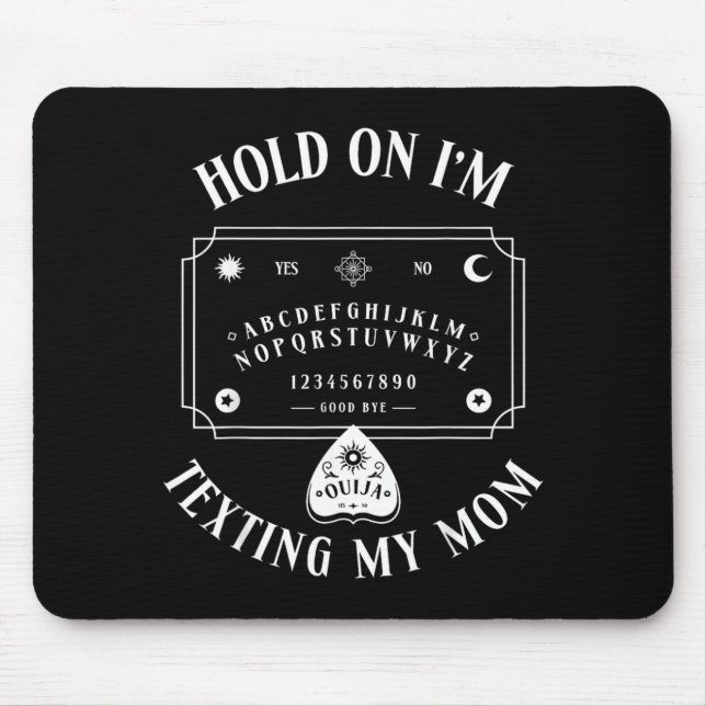Hold On Im Texting My Mum Funny Board Mouse Mat (Front)