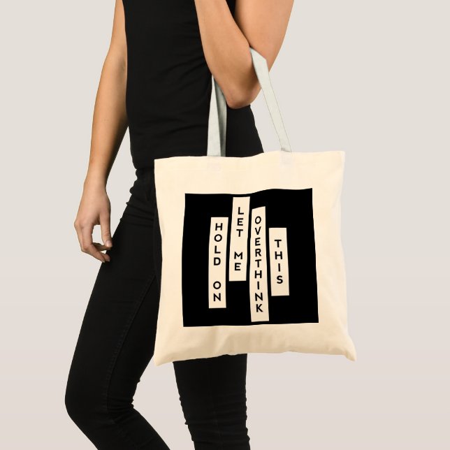 Hold On Let Me Overthink This Tote Bag (Front (Product))