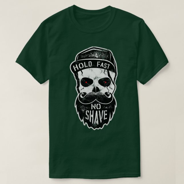 Hold On Never Shave Beard beard beard T-Shirt (Design Front)