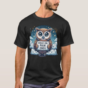 Hold On Pain Ends Adult T-Shirt