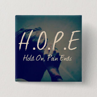 Hold on Pain Ends HOPE button