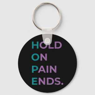 Hold On Pain Ends Hope Suicide Awareness Survivor Key Ring
