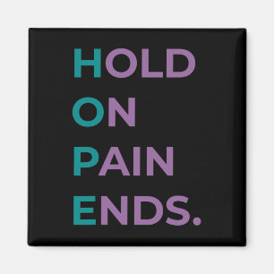 Hold On Pain Ends Hope Suicide Awareness Survivor Magnet