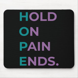 Hold On Pain Ends Hope Suicide Awareness Survivor Mouse Mat