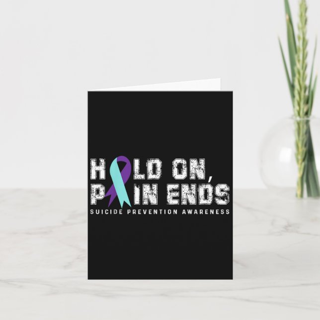 Hold On Pain Ends Suicide Prevention Awareness Tea Card (Front)