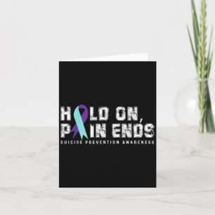 Hold On Pain Ends Suicide Prevention Awareness Tea Card