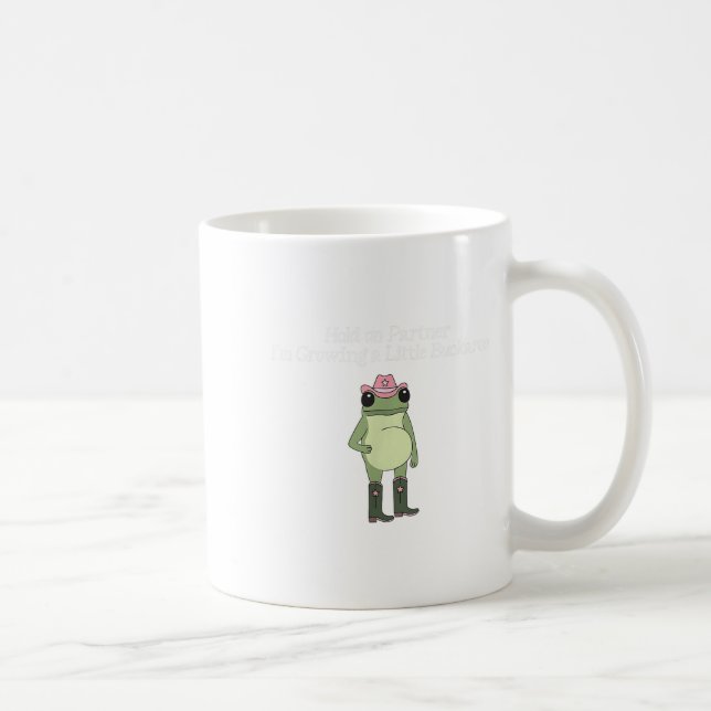 Hold On Partner I'm Growing A Little Buckaroo Frog Coffee Mug (Right)
