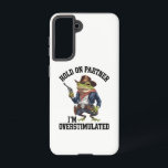 Hold On Partner I'm Overstimulated Cowboy Frog  Samsung Galaxy Case<br><div class="desc">Hold On Partner I'm Overstimulated Cowboy Frog Vintage</div>