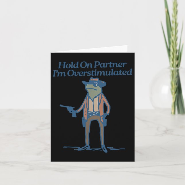 Hold On Partner Im Overstimulated Cowboy Frog Vint Card (Front)