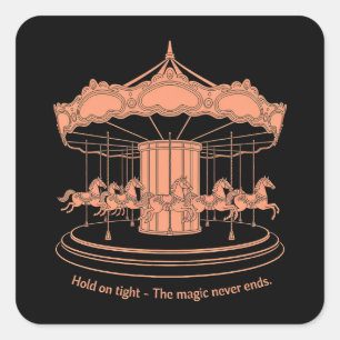 Hold on Tight – The Magic Never Ends Square Sticker