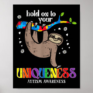 Hold On Uniqueness Autism Sloth Awareness Asd Men  Poster