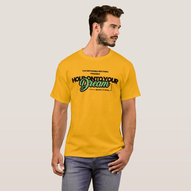 Hold Onto Your Dream T-Shirt (Front Full)