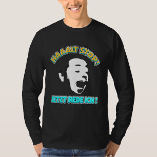 Hold Stop Andreas Meme Saying   Joke Sayings T-Shirt