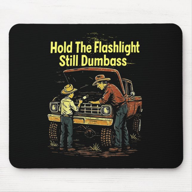 Hold The Light Still Buddy Funny Mechanic  Mouse Mat (Front)