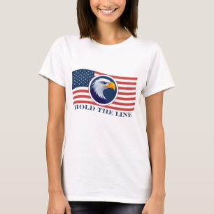 Hold The Line, American Flag and Eagle T-Shirt