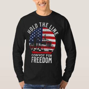 Hold The Line Convoy For Freedom Trucker Protest P T-Shirt