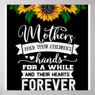 Hold their hearts forever, Mum Birthday Gift Idea Poster
