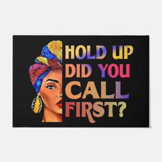  Hold Up Did You Call First Doormat, Cool Girl Doormat