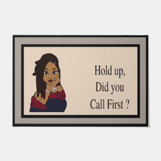 Hold up Did You Call First Mat, Cool Girl Doormat