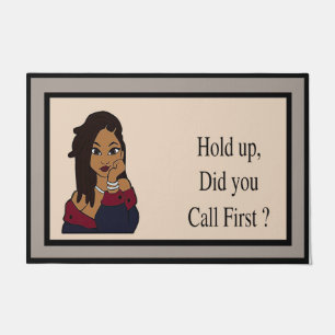 Hold up Did You Call First Mat, Cool Girl Doormat