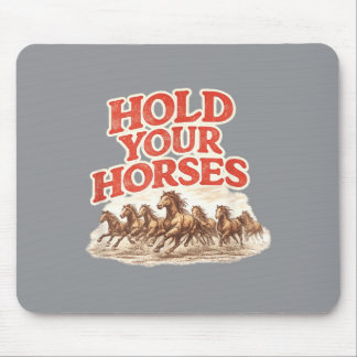 Hold Your Horses Western Cowgirl Graphic Mouse Mat