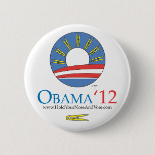 Hold Your Nose and Vote Obama 2012 button
