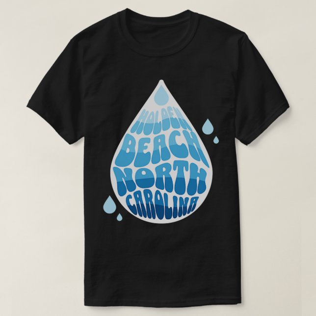 Holden Beach North olina Water Drop T-Shirt (Design Front)