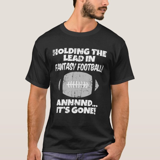 Holding Lead In Fantasy Football League Draught Se T-Shirt (Front)