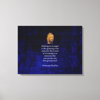 Holding On To Anger Inspirational Buddha Quote Canvas Print