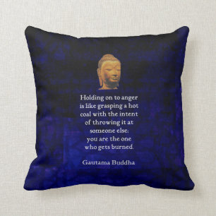Holding On To Anger Inspirational Buddha Quote Cushion