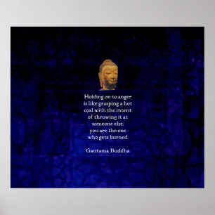 Holding On To Anger Inspirational Buddha Quote Poster