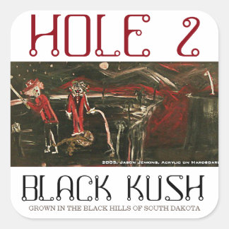 HOLE 2 BLACK KUSH SQUARE STICKER