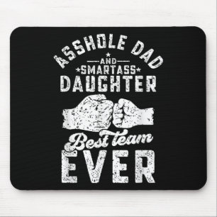 Hole Dad And Smart Daughter Best Team Ever Fathers Mouse Mat