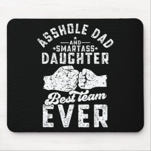 Hole Dad And Smart Daughter Best Team Ever Fathers Mouse Mat