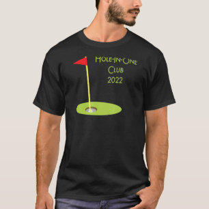 Hole In One Club 2022 Golfing For Golfer Golf Play T-Shirt