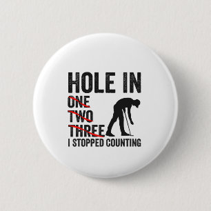 Hole in One two Tree I Stopped Counting Funny Golf 6 Cm Round Badge