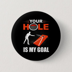 Hole Is Goal Funny Cornhole Game Bean Bag Toss 6 Cm Round Badge