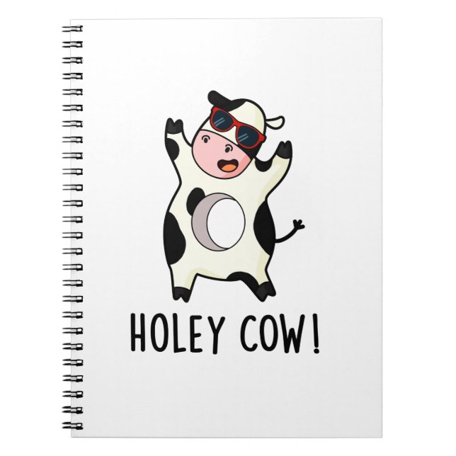 Holey Cow Funny Animal Pun  Notebook (Front)