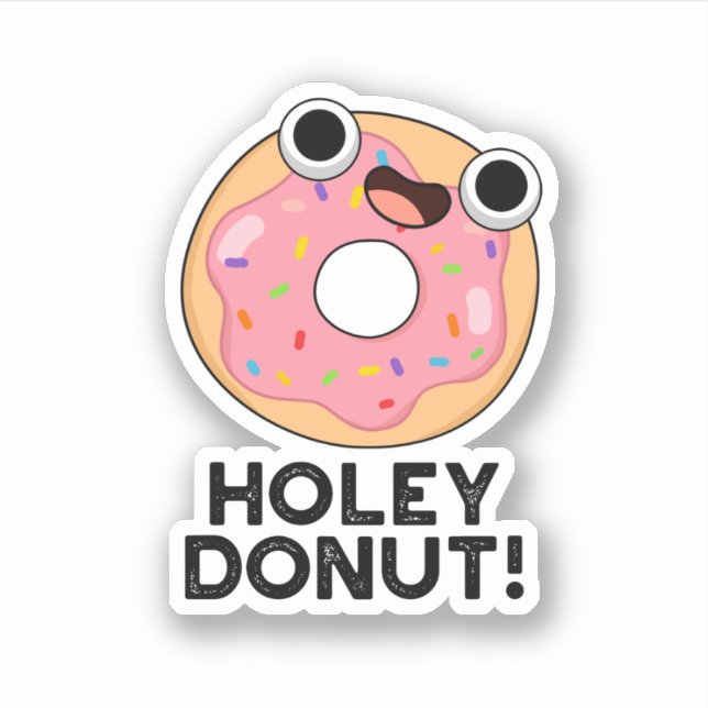 Holey Doughnut Funny Food Pun  (Front)