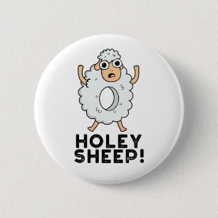 Holey Sheep Funny Animal Pun  6 Cm Round Badge