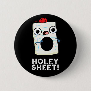 Holey Sheet Funny Paper Pun Dark BG 6 Cm Round Badge