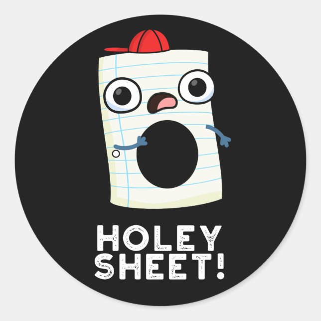Holey Sheet Funny Paper Pun Dark BG Classic Round Sticker (Front)
