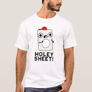 Holey Sheet Funny Paper Pun T-Shirt