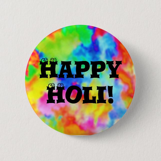 HOLI Festival of Colours + your ideas 6 Cm Round Badge (Front)