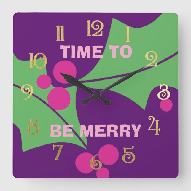 Holiday Be Merry Pink Purple Green Holly Numbers Square Wall Clock (Front)