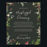 Holiday Botanical Green Unplugged Ceremony Poster<br><div class="desc">This holiday botanical green unplugged ceremony poster is perfect for your rustic, whimsical winter wedidng. Designed with boho Christmas watercolor greenery, including red holly berries and simple green leaves. The classic bohemian December floral is another design feature that will complete the theme you're looking for. You can personalise with your...</div>