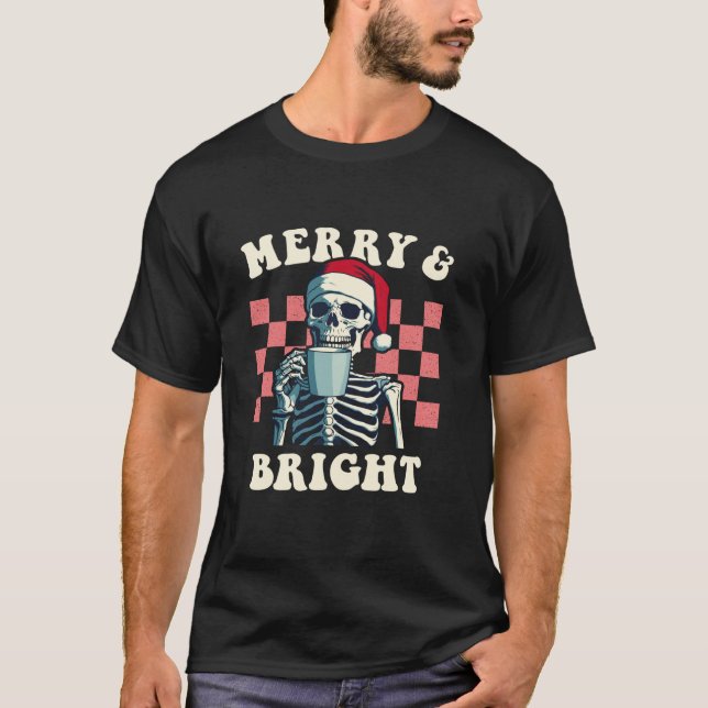 Holiday Christmas Skeleton Drinking Coffee Merry a T-Shirt (Front)