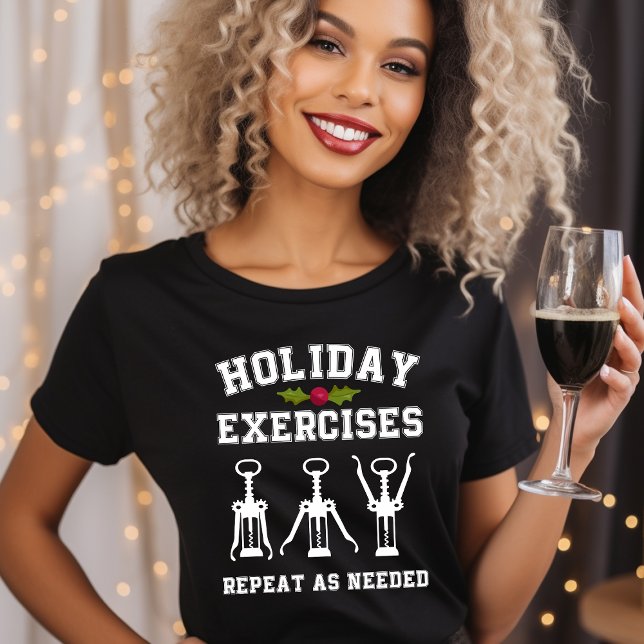 Holiday Exercises Repeat As Needed Funny Wine T-Shirt (Creator Uploaded)