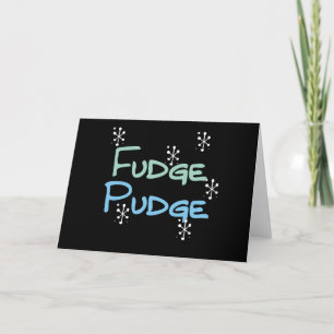 Holiday Fudge Pudge Card